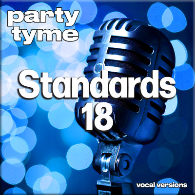 アルバム/Standards 18 (Vocal Versions)/Party Tyme