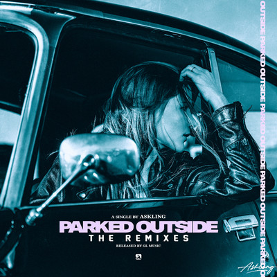 Parked Outside (Britely En Fall Remix)/Askling