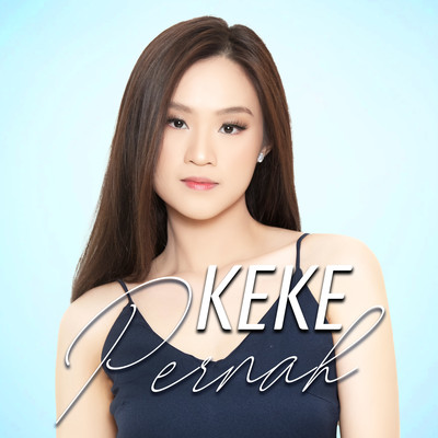 シングル/Pernah/Keke