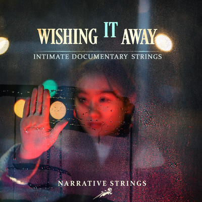 アルバム/Wishing It Away - Intimate Documentary Strings (Narrative Strings Series)/SCOREMONGERS