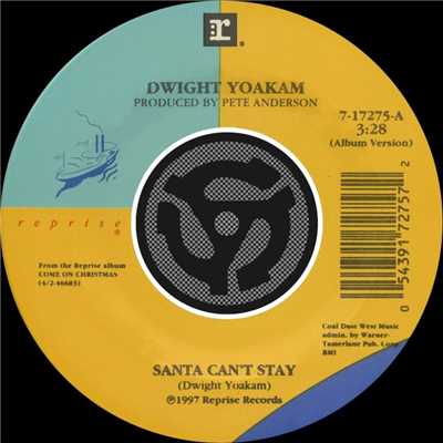 Santa Can't Stay ／ The Christmas Song (Chestnuts Roasting on an Open Fire) [45 Version]/Dwight Yoakam