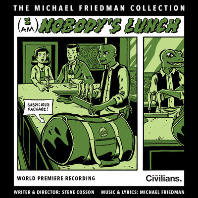 (I Am) Nobody's Lunch (The Michael Friedman Collection) [World Premiere Recording]/Michael Friedman