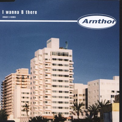 I Wanna Be There/Arnthor