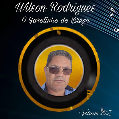 シングル/Esquecendo o Passado/Wilson Rodrigues