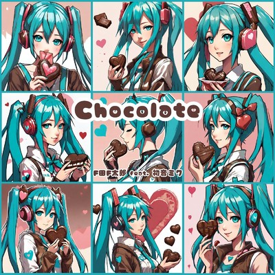 Chocolate/F田F太郎 feat. 初音ミク