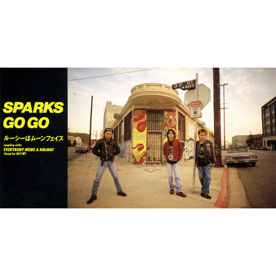 EVERYBODY NEEDS A HOLIDAY (Song for 鉛の朝)/SPARKS GO GO