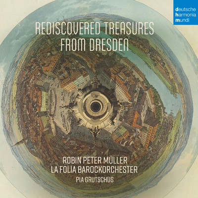Rediscovered Treasures from Dresden/La Folia Barockorchester