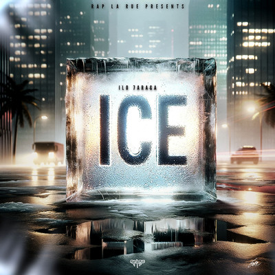 ICE (Explicit)/Rap La Rue／ilo 7araga