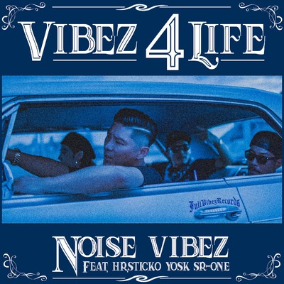 シングル/Vibez 4 Life feat. Hr.Sticko, YOSK & SR-ONE/NOISE VIBEZ