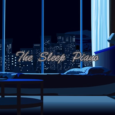 アルバム/The Sleep Piano ゆったりとしたピアノ音楽で心身ともにリラックス 睡眠導入BGM 作業用BGM 瞑想用BGM/睡眠音楽おすすめTIMES