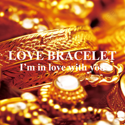 LOVE BRACELET I'm in love with you (DJ MIX)/DJ Overchord