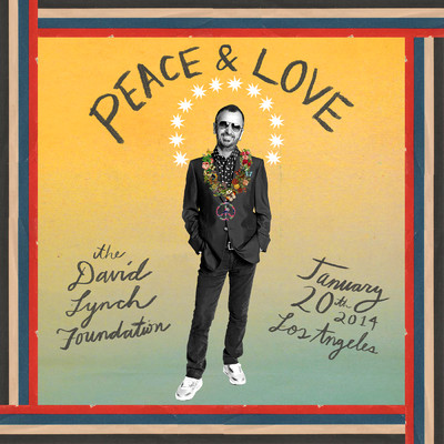 Ringo Starr : The Lifetime Of Peace & Love Tribute Concert - Benefiting The David Lynch Foundation (Live)/Various Artists
