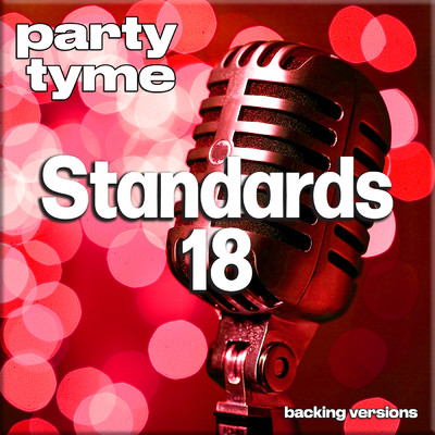 アルバム/Standards 18 (Backing Versions)/Party Tyme