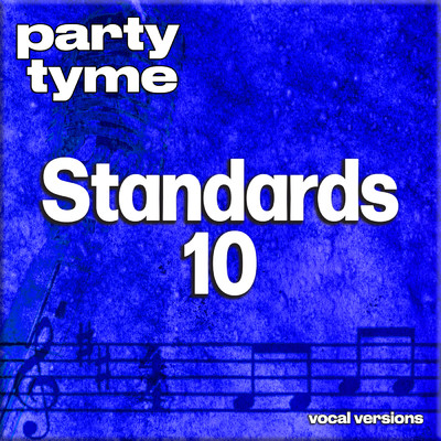 アルバム/Standards 10 - Party Tyme (Vocal Versions)/Party Tyme