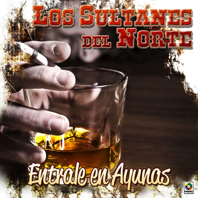 アルバム/Entrale en Ayunas/Los Sultanes Del Norte