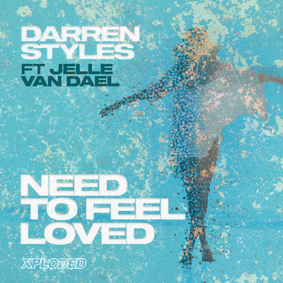 Need To Feel Loved (featuring Jelle van Dael)/Darren Styles