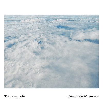 シングル/Tra le nuvole/Emanuele Misuraca