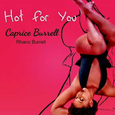 Hot for You/Caprice Burrell／Rhano Burrell