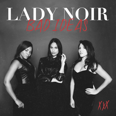 Bad Ideas/Lady Noir