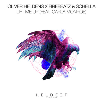 Lift Me Up (feat. Carla Monroe)/Oliver Heldens x Firebeatz & Schella