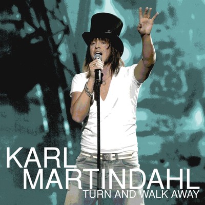 Turn And Walk Away/Karl Martindahl