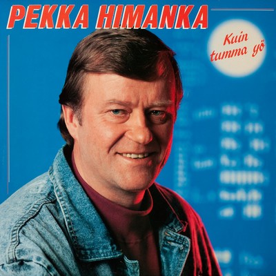 Kuin tumma yo/Pekka Himanka