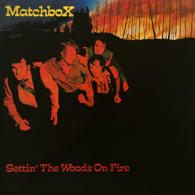 アルバム/Settin' The Woods On Fire/Matchbox