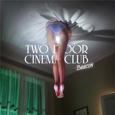 the world is watching/Two Door Cinema Club