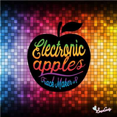 アルバム/Electronic apples/Track Maker R