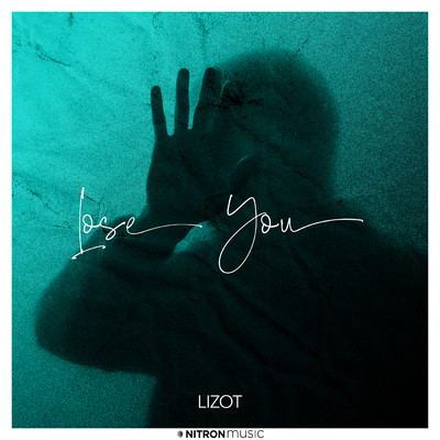 Lose You feat.JUSTN X/LIZOT
