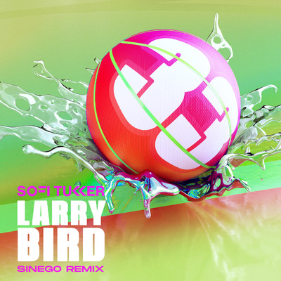 Larry Bird (Sinego Remix) feat.Tuck's Dad/SOFI TUKKER