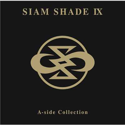 アルバム/SIAM SHADE IX A-side Collection/SIAM SHADE