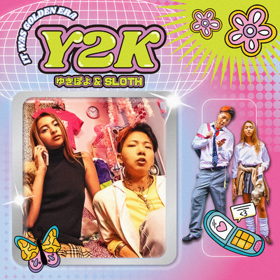 Y2K/ゆきぽよ & SLOTH