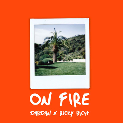 シングル/ON FIRE/Dardan／Ricky Rich