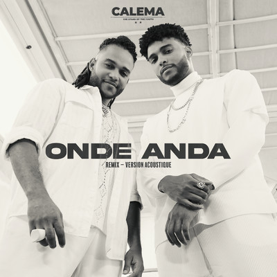 シングル/Onde Anda (French Version - Acoustic)/Calema