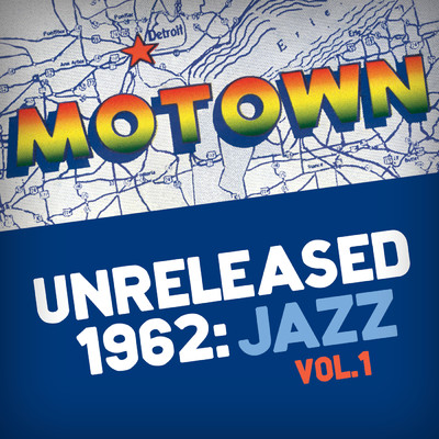 Motown Unreleased 1962: Jazz, Vol. 1/George Bohannon Quartet