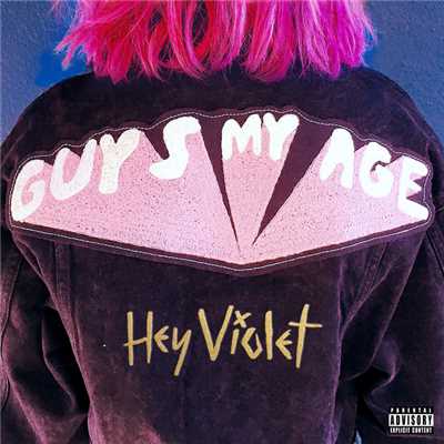 Guys My Age (Explicit)/Hey Violet
