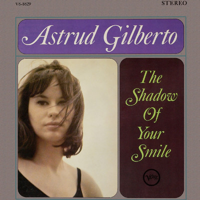 The Shadow Of Your Smile/アストラッド・ジルベルト