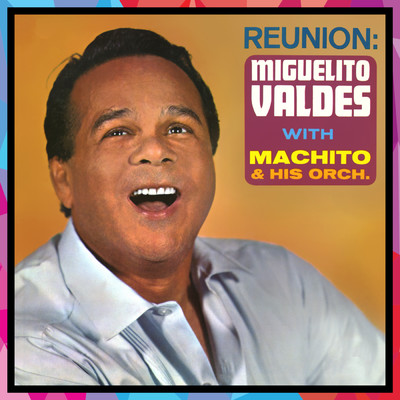 Mi Habana Cuando Te Vuelva A Ver (featuring Machito & His Orchestra)/Miguelito Valdes