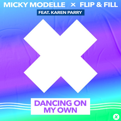 Dancing On My Own (featuring Karen Parry)/Micky Modelle／フリップ&フィル