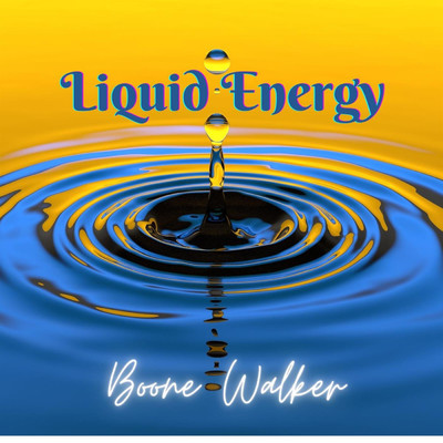 Liquid Energy/Boone Walker