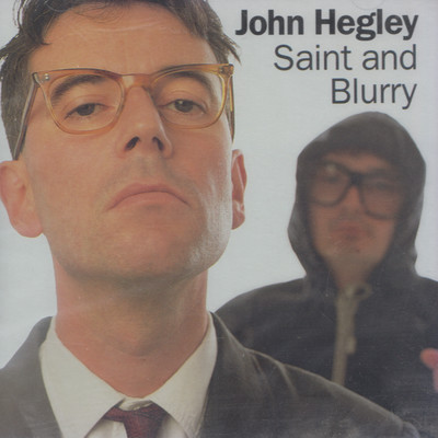 Saint and Blurry/John Hegley