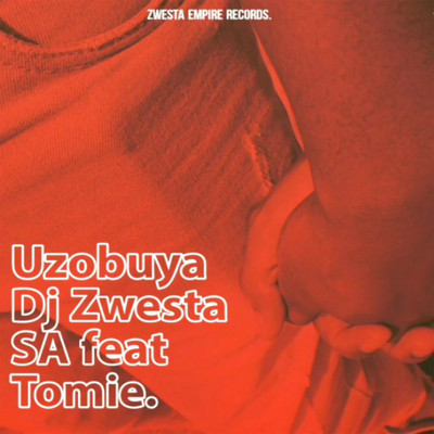 シングル/Uzobuya (feat. Tomie)/Dj Zwesta SA
