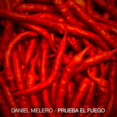 シングル/Prueba el Fuego/Daniel Melero