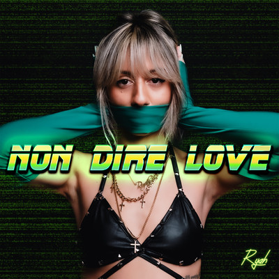 シングル/Non dire Love/RYAH