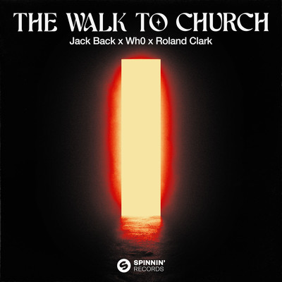 The Walk To Church/Jack Back X Wh0 X Roland Clark