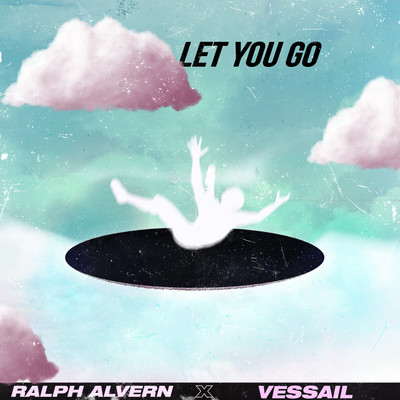 シングル/Let You Go/Ralph Alvern, Vessail