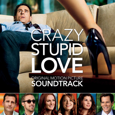 Crazy, Stupid, Love (Original Motion Picture Soundtrack)/Various Artists