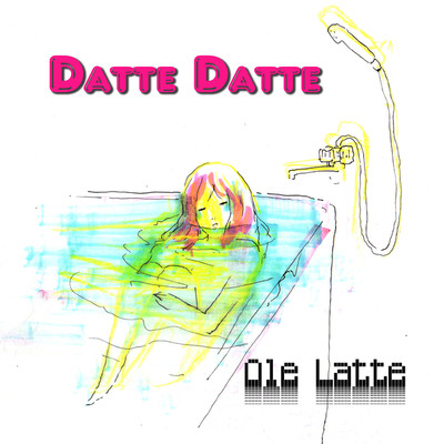 DATTE DATTE/オレラッテ