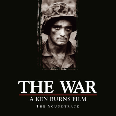 アルバム/The War: A Ken Burns Film - The Soundtrack/Various Artists